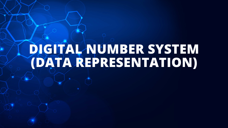 Digital Number System (Data Representation)